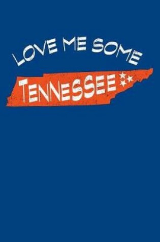 Cover of Love Me Some Tennessee
