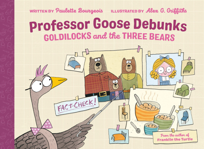 Book cover for Professor Goose Debunks Goldilocks and the Three Bears