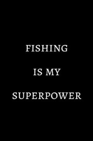 Cover of Fishing is my superpower