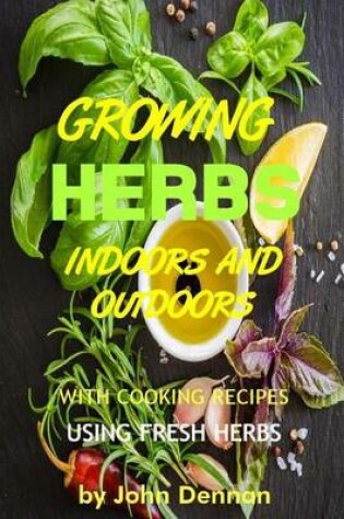 Cover of Growing Herbs Indoors and Outdoors