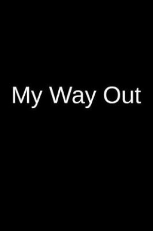 Cover of My Way Out