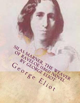 Book cover for Silas Marner, the weaver of Raveloe (1861) NOVEL by George Eliot