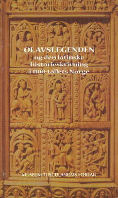 Book cover for Olavslegenden og den latinske historieskrivning i 1100-tallets Norge