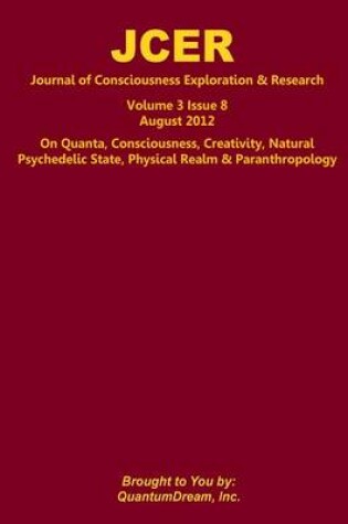 Cover of Journal of Consciousness Exploration & Research Volume 3 Issue 8