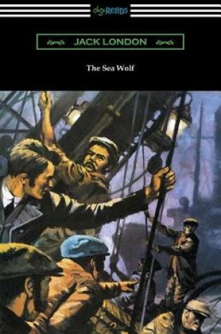 Cover of The Sea Wolf (with an Introduction by Lewis Gannett)