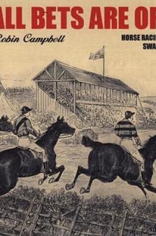 Cover of All Bets Are off - Horse Racing in Swansea