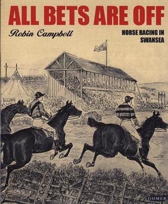 Book cover for All Bets Are off - Horse Racing in Swansea