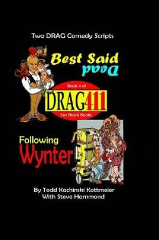 Cover of DRAG411's Best Said Dead / Following Wynter