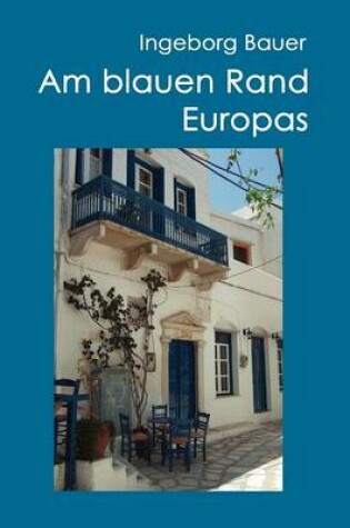 Cover of Am blauen Rand Europas