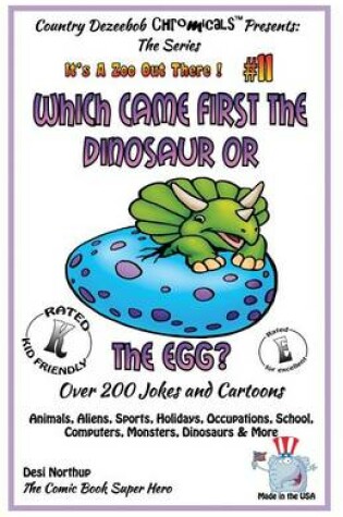 Cover of Which Came First the Dinosaur or the Egg - Over 200 Jokes + Cartoons - Animals, Aliens, Sports, Holidays, Occupations, School, Computers, Monsters, Dinosaurs & More - in BLACK and WHITE