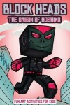 Book cover for Fun Art Activities for Kids (Block Heads - The origin of Hoshiko)