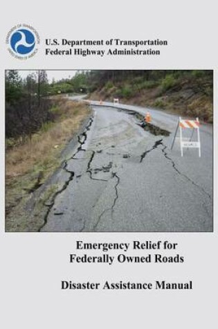 Cover of Emergency Relief for Federally Owned Roads Disaster Assistance Manual