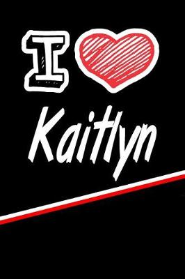 Book cover for I Love Kaitlyn