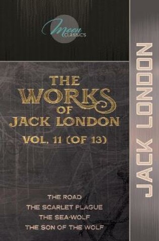 Cover of The Works of Jack London, Vol. 11 (of 13)