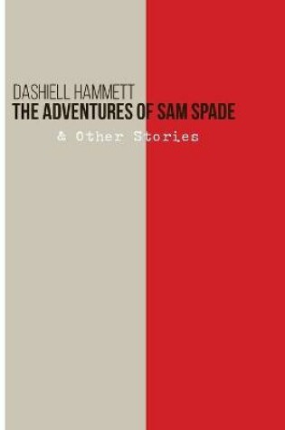 Cover of The Adventures of Sam Spade by Dashiell Hammett