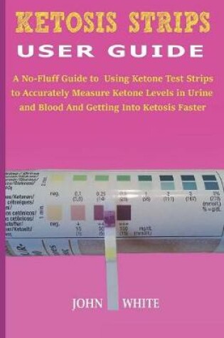 Cover of Ketosis Strips User Guide
