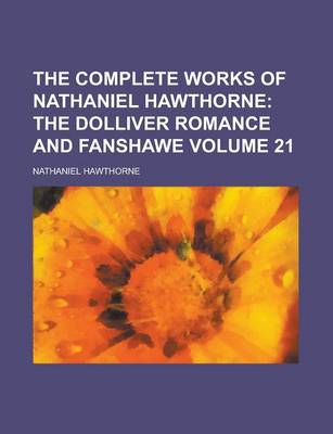 Cover of The Complete Works of Nathaniel Hawthorne Volume 21