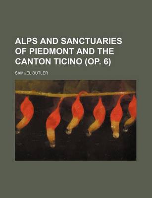 Book cover for Alps and Sanctuaries of Piedmont and the Canton Ticino (Op. 6)