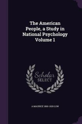 Cover of The American People, a Study in National Psychology Volume 1