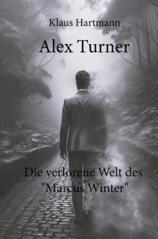 Cover of Alex Turner Die verlorene Welt des "Marcus Winter"