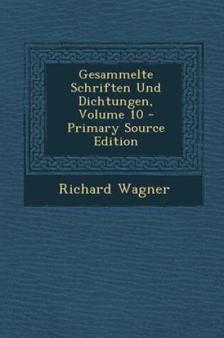 Cover of Gesammelte Schriften Und Dichtungen, Volume 10