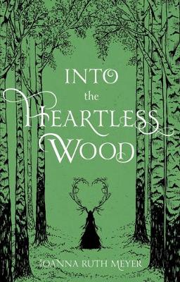 Book cover for Into the Heartless Wood