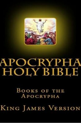 Cover of Apocrypha Holy Bible, Books of the Apocrypha: King James Version