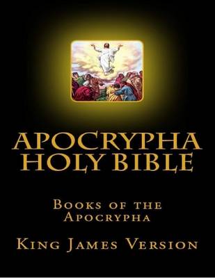 Book cover for Apocrypha Holy Bible, Books of the Apocrypha: King James Version