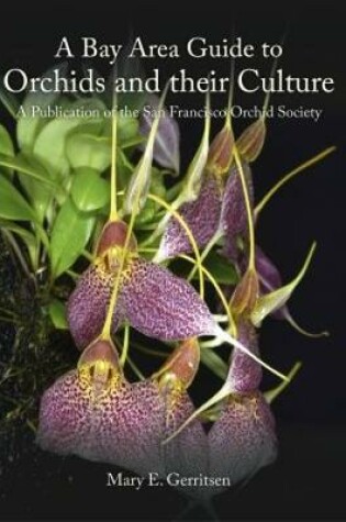 Cover of A Bay Area Guide to Orchids and Their Culture