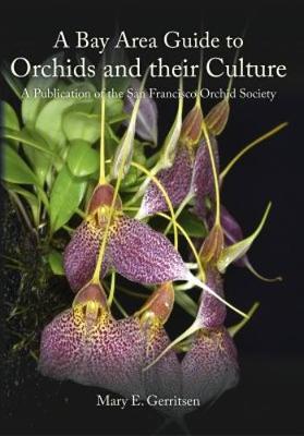 Book cover for A Bay Area Guide to Orchids and Their Culture