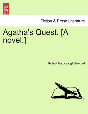 Book cover for Agatha's Quest. [A Novel.]