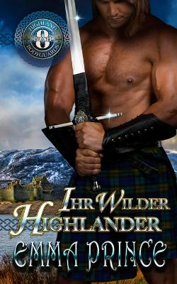 Book cover for Ihr wilder Highlander (Highland Bodyguards, Buch 8)