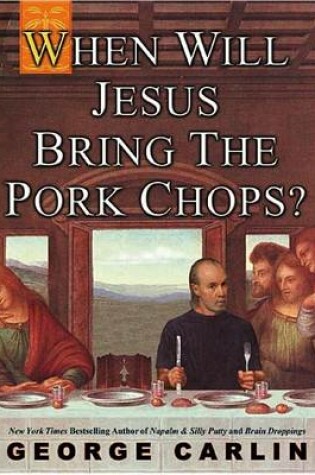 Cover of When Will Jesus Bring the Pork Chops?