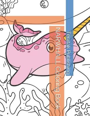 Book cover for NARWHALL Coloring Book