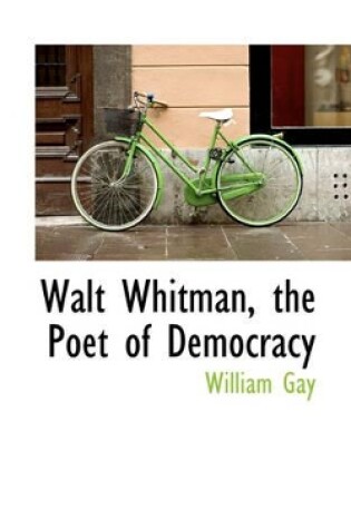 Cover of Walt Whitman, the Poet of Democracy