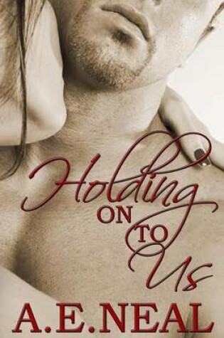 Cover of Holding On To Us