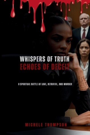 Cover of Whispers of Truth, Echoes of Deceit