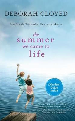 The Summer We Came to Life by Deborah Cloyed