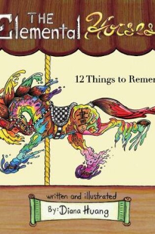 Cover of The Elemental Horses - 12 Things to Remember