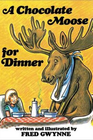 Cover of A Chocolate Moose for Dinner