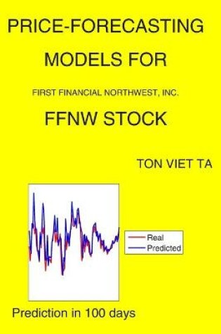 Cover of Price-Forecasting Models for First Financial Northwest, Inc. FFNW Stock