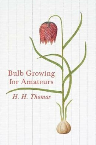 Cover of Bulb Growing for Amateurs