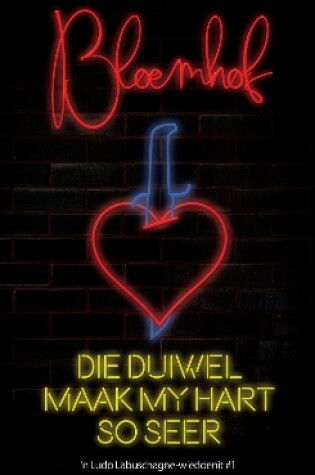 Cover of Die duiwel maak my hart so seer