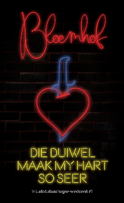 Book cover for Die duiwel maak my hart so seer