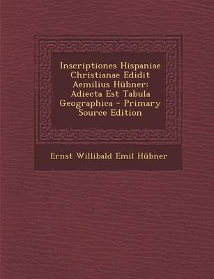 Book cover for Inscriptiones Hispaniae Christianae Edidit Aemilius Hubner