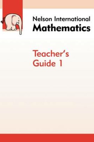 Cover of Nelson International Mathematics Teacher's Guide 1