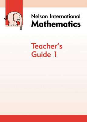 Book cover for Nelson International Mathematics Teacher's Guide 1