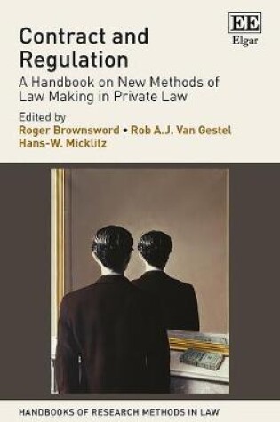 Cover of Contract and Regulation - A Handbook on New Methods of Law Making in Private Law