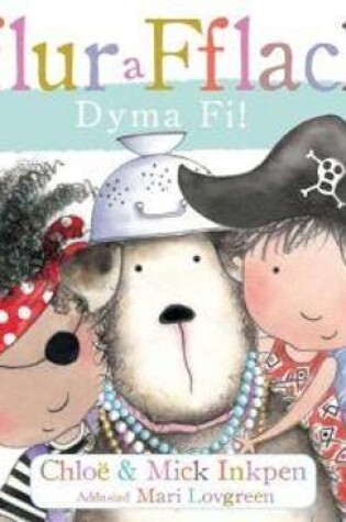 Cover of Fflur a Fflach: Dyma Fi!