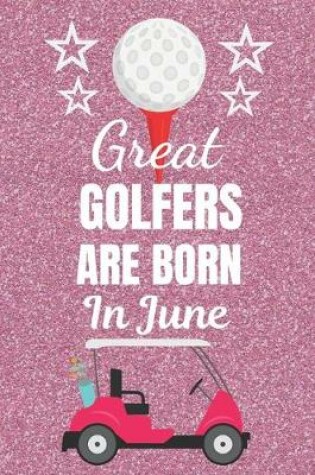 Cover of Great Golfers Are Born In June